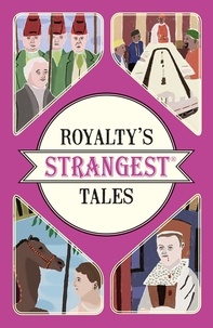 Geoff Tibballs - Royalty's Strangest Tales.