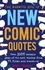 The Mammoth Book of New Comic Quotes. Over 3,500 modern gems of wit and wisdom from TV, films and stand-up