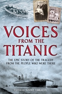 Geoff Tibballs - Voices from the Titanic.