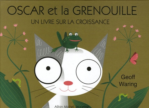 Geoff Waring - Oscar et la grenouille - Un livre sur la croissance.