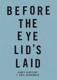 Before the eye lid's laid