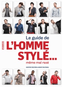 Geoffrey Bruyère et Benoît Wojtenka - Le guide de l'homme stylé... même mal rasé.