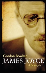 Geoffrey C. Bowker - James Joyce : a biography.