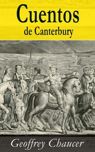 Geoffrey Chaucer - Cuentos de Canterbury.