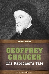 Geoffrey Chaucer - The Pardoner's Tale - In its original form and with a modern translation.