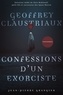 Geoffrey Claustriaux et Jean-Pierre Grangier - Confessions d'un exorciste - Un an aux côtés de Jean-Pierre Grangier.