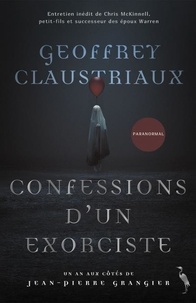 Téléchargements ebook pour ipad 2 Confessions d'un exorciste - Un an aux côtés de Jean-Pierre Grangier par Geoffrey Claustriaux, Jean-Pierre Grangier, Chris McKinnell in French 