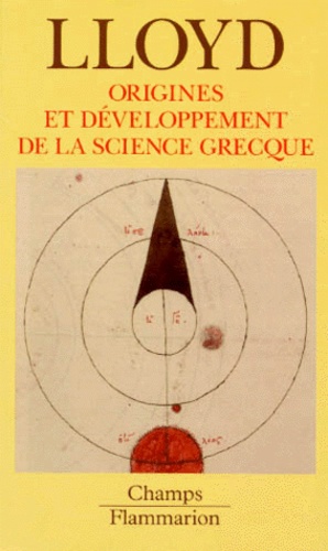Geoffrey Ernest Richard Lloyd - Origines Et Developpements De La Science Grecque. Magie, Raison Et Experience.