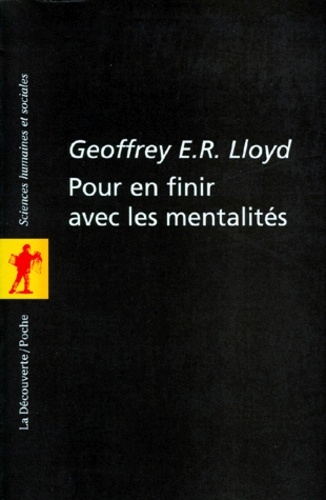 Geoffrey Ernest Richard Lloyd - Pour en finir avec les mentalités.