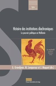 Histoires des institutions diachroniques : le pouvoir politique en wallonie