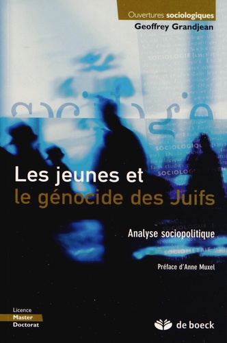 Geoffrey Grandjean - Les jeunes et le génocide des Juifs - Analyse sociopolitique.