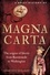 A Brief History of Magna Carta, 2nd Edition. The Origins of Liberty from Runnymede to Washington