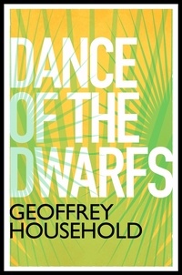 Geoffrey Household - Dance of the Dwarfs.