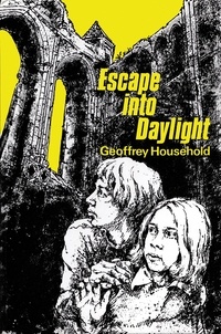 Geoffrey Household - Escape into Daylight.