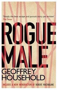 Geoffrey Household - Rogue Male - Soon to be a major film.