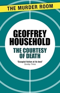 Geoffrey Household - The Courtesy of Death.