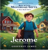 Livres audio en anglais téléchargement gratuit mp3 Jerome: Boy with Mysterious Gifts (French Edition)