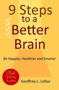  Geoffrey L. Lefavi - 9 Steps to a Better Brain.