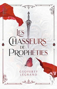 Les Chasseurs de Prophéties