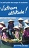 Vietnam attitude !. Le petit guide des usages et coutumes