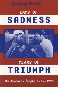 Geoffrey Perrett - Days of Sadness, Years of Triumph.