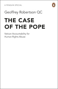 Geoffrey Robertson - The Case of the Pope.