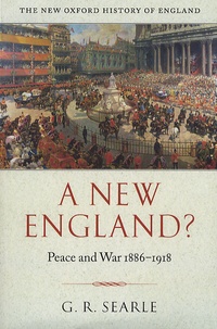 Geoffrey Russel Searle - A New England ? - Peace and War 1886-1918.