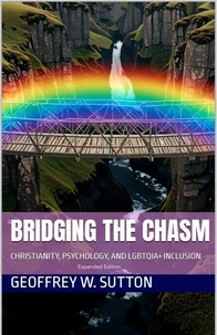Bridging the Chasm: Christianity, Psychology, and LGBTQIA+ Inclusion