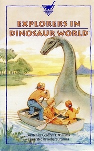  Geoffrey T Williams - Explorers in Dinosaur World.