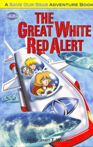  Geoffrey T Williams - The Great White Red Alert.