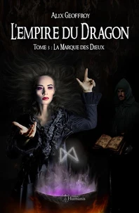 L'empire du dragon - tome 3 - la marque des dieux