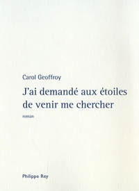 J'ai demandé aux étoiles de venir me chercher