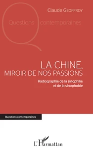 La Chine, miroir de nos passions