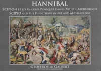 Geoffroy de Galbert - Hannibal, Scipion et les Guerres Puniques dans l'Art et l'Archéologie.