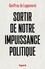 Sortir de notre impuissance politique - Occasion