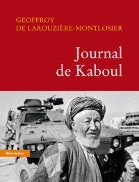 Geoffroy de Larouzière-Montlosier - Journal de Kaboul.