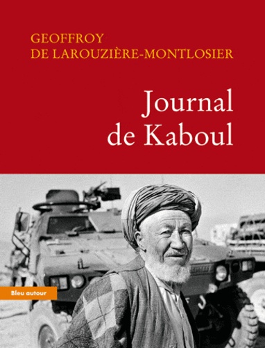 Geoffroy de Larouzière-Montlosier - Journal de Kaboul.