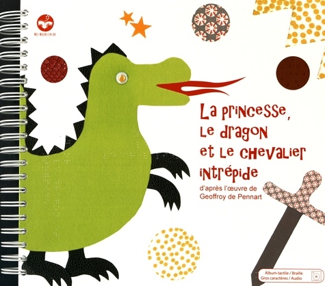 Geoffroy de Pennart - Georges le dragon  : La princesse, le dragon et le chevalier intrépide. 1 CD audio