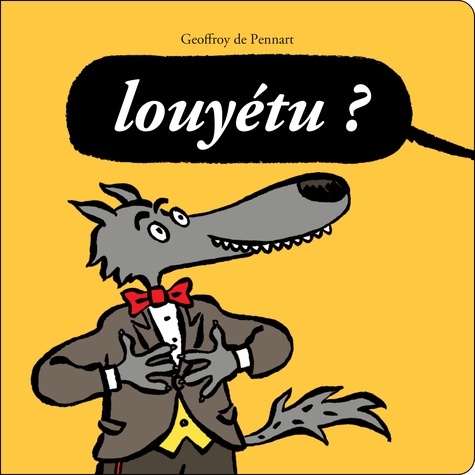 Les Loups (Igor et Cie)  Louyétu ?