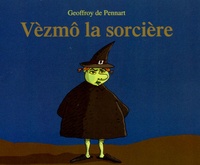 Geoffroy de Pennart - Vèzmô la sorcière.