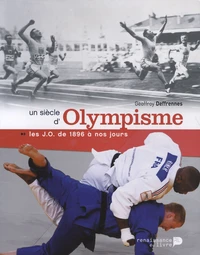 Un siècle d'olympisme