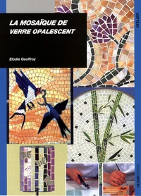 La mosaïque de verre opalescent
