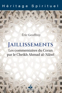 Les commentaires du Coran par le Cheikh Ahmad al-'Alâwî