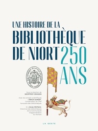 Geoffroy Grassin - Histoire de la bibliotheque de Niort - 250 ans.