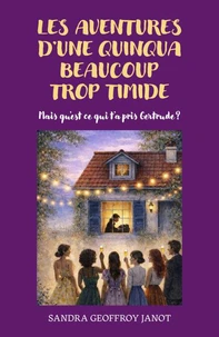 Les Aventures d’une quinqua beaucoup trop timide