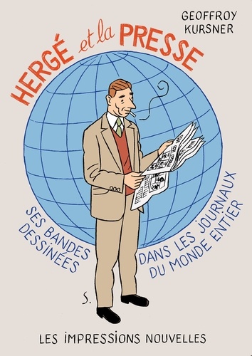 Hergé et la presse. Ses bandes dessinées dans les journaux du monde entier