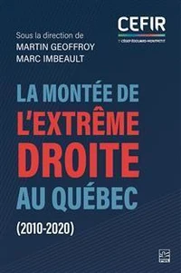 La montée de l'extreme-droite au Québec (2010-2020)