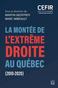 La montée de l'extreme-droite au Québec (2010-2020)