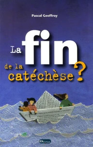 La fin de la catéchèse ?
