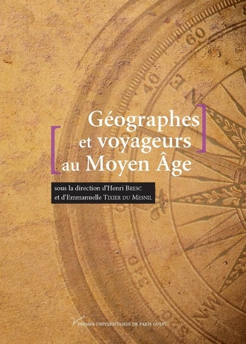 Géographes et voyageurs au Moyen Age